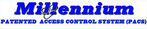 The Millennium Patented Access  Control System (PACS)
